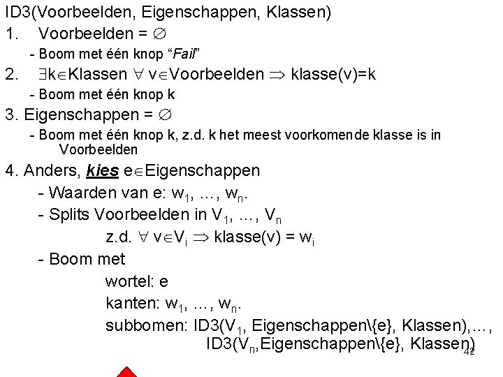 ID 3(Voorbeelden, Eigenschappen, Klassen) 1. Voorbeelden = - Boom met één knop “Fail” 2.