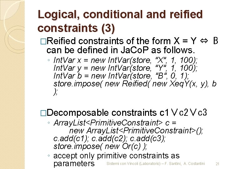 Logical, conditional and reified constraints (3) �Reified constraints of the form X = Y