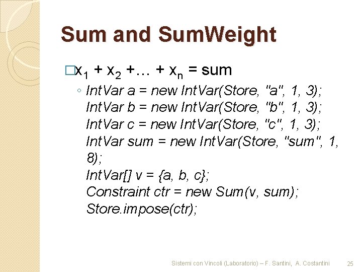 Sum and Sum. Weight �x 1 + x 2 +… + xn = sum