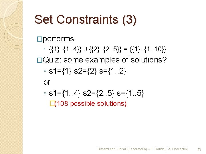 Set Constraints (3) �performs ◦ {{1}. . {1. . 4}} ⋃ {{2}. . {2.