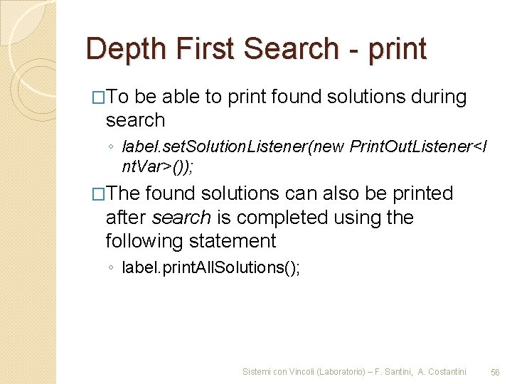 Depth First Search - print �To be able to print found solutions during search