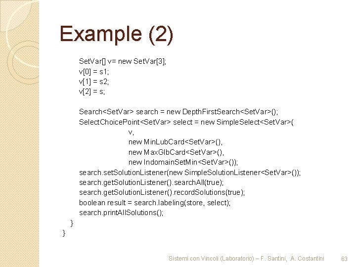 Example (2) Set. Var[] v= new Set. Var[3]; v[0] = s 1; v[1] =