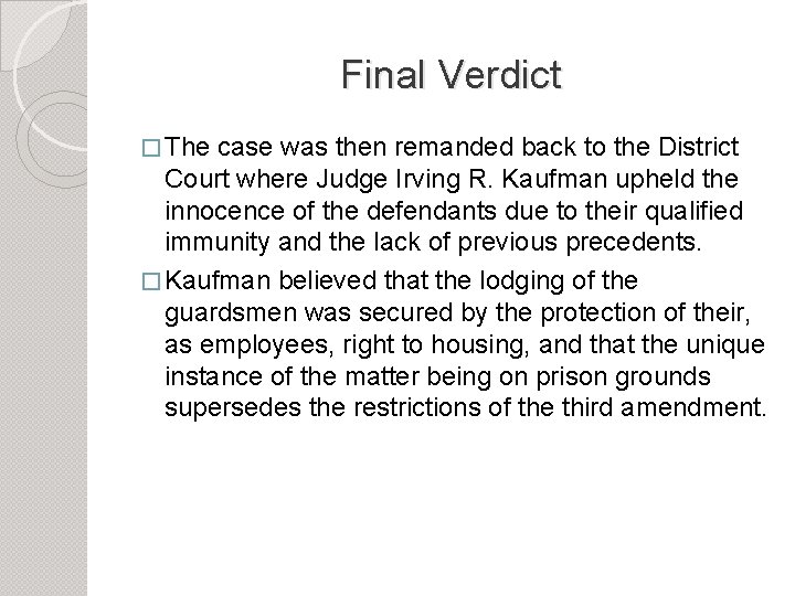 Final Verdict � The case was then remanded back to the District Court where