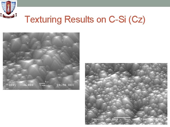 Texturing Results on C-Si (Cz) 