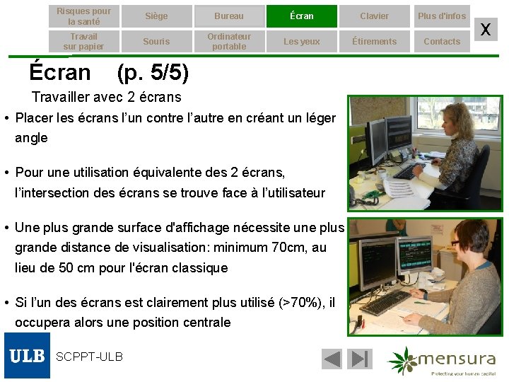 Risques pour la santé Siège Bureau Écran Clavier Plus d'infos Travail sur papier Souris