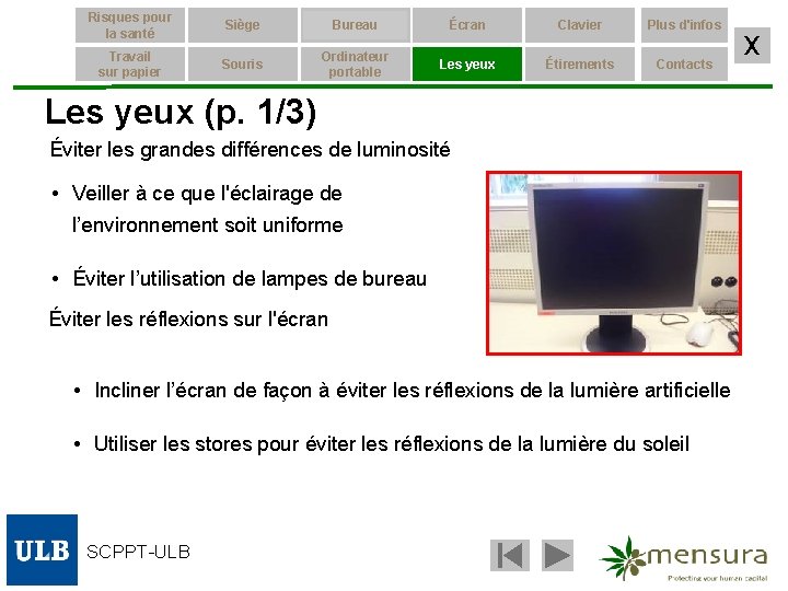 Risques pour la santé Siège Bureau Écran Clavier Plus d'infos Travail sur papier Souris