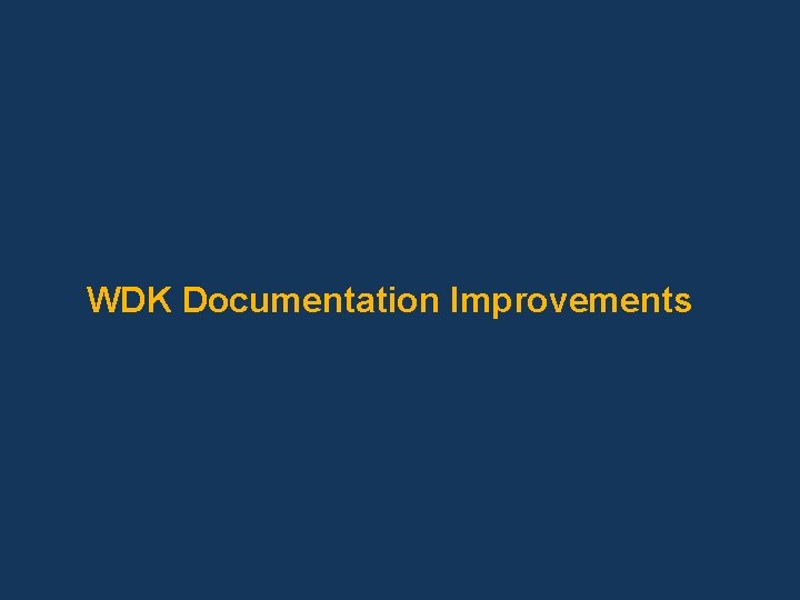 WDK Documentation Improvements 