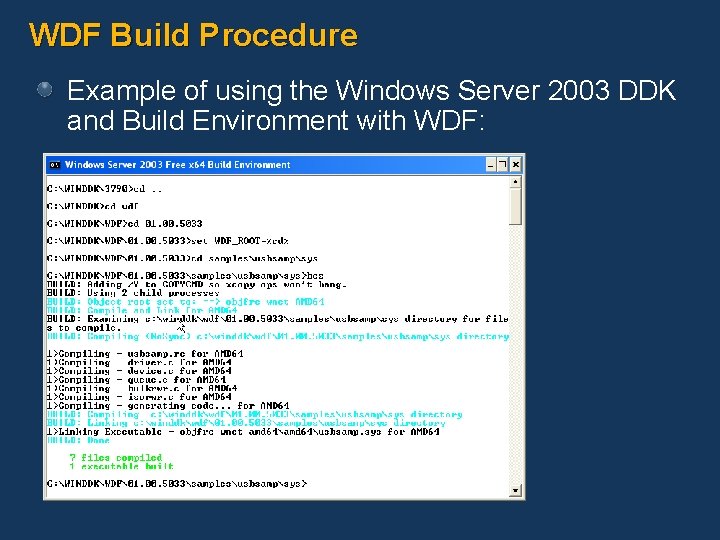 WDF Build Procedure Example of using the Windows Server 2003 DDK and Build Environment