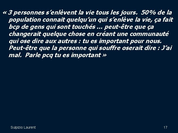  « 3 personnes s’enlèvent la vie tous les jours. 50% de la population