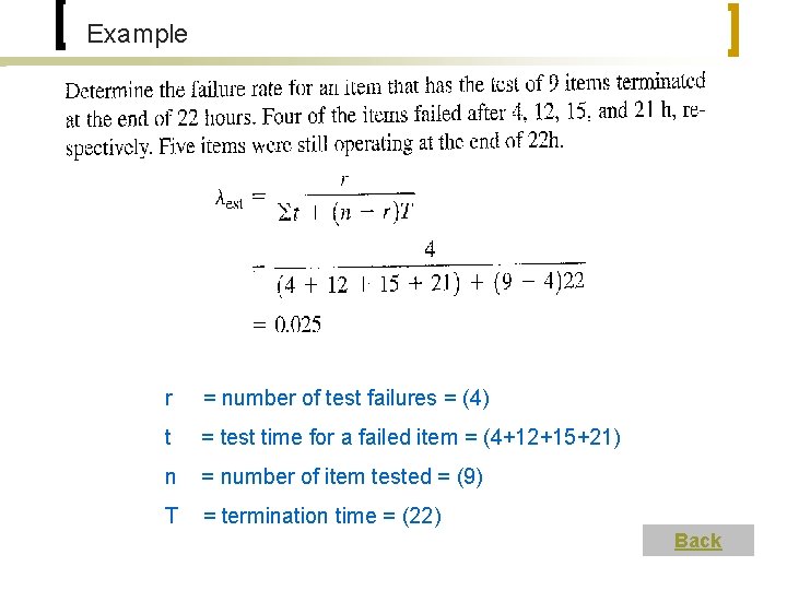 Example r = number of test failures = (4) t = test time for