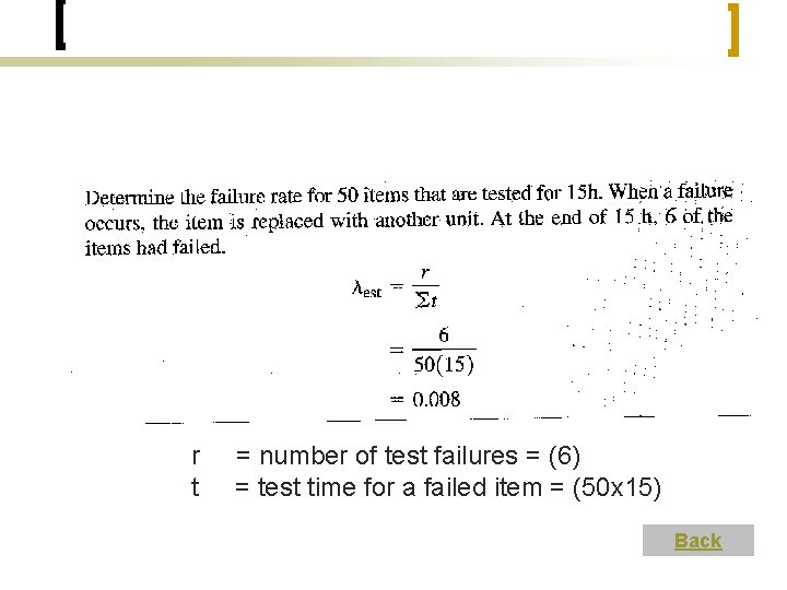 r t = number of test failures = (6) = test time for a