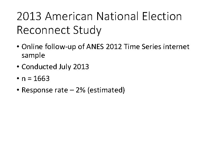 2013 American National Election Reconnect Study • Online follow-up of ANES 2012 Time Series