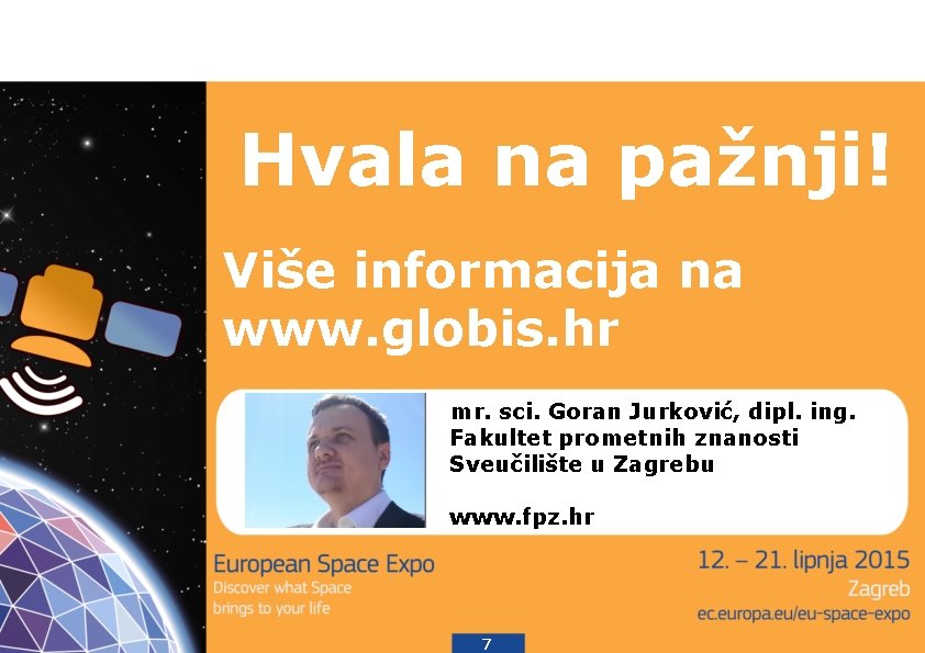 Hvala na pažnji! Više informacija na www. globis. hr mr. sci. Goran Jurković, dipl.