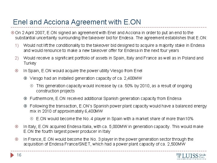 Enel and Acciona Agreement with E. ON On 2 April 2007, E. ON signed