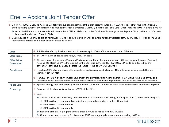 Enel – Acciona Joint Tender Offer On 11 April 2007 Enel and Acciona SA,