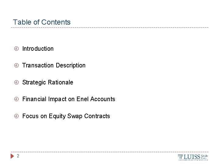 Table of Contents Introduction Transaction Description Strategic Rationale Financial Impact on Enel Accounts Focus