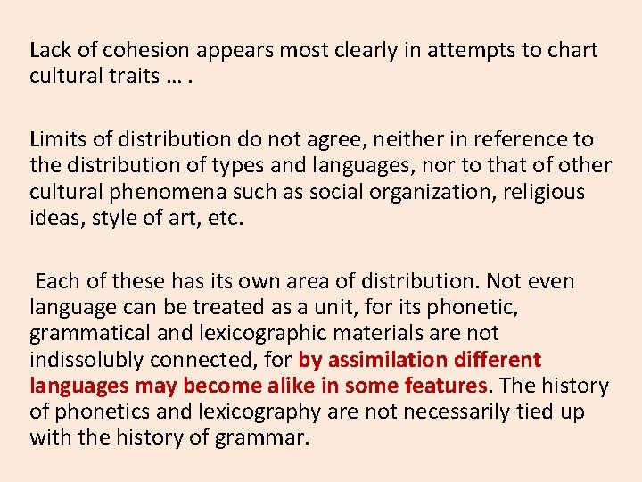 Lack of cohesion appears most clearly in attempts to chart cultural traits …. Limits