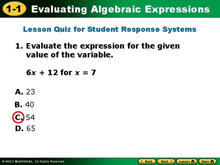 1 -1 Evaluating Algebraic Expressions Lesson Quiz for Student Response Systems 1. Evaluate the