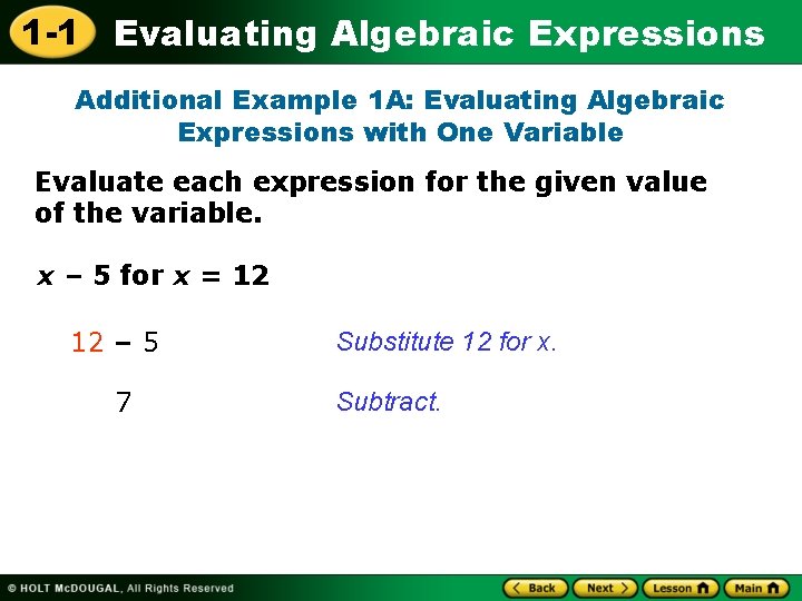 1 -1 Evaluating Algebraic Expressions Additional Example 1 A: Evaluating Algebraic Expressions with One