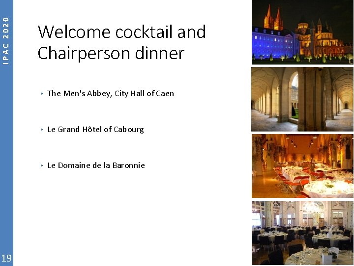 IPAC 2020 19 Welcome cocktail and Chairperson dinner • The Men's Abbey, City Hall