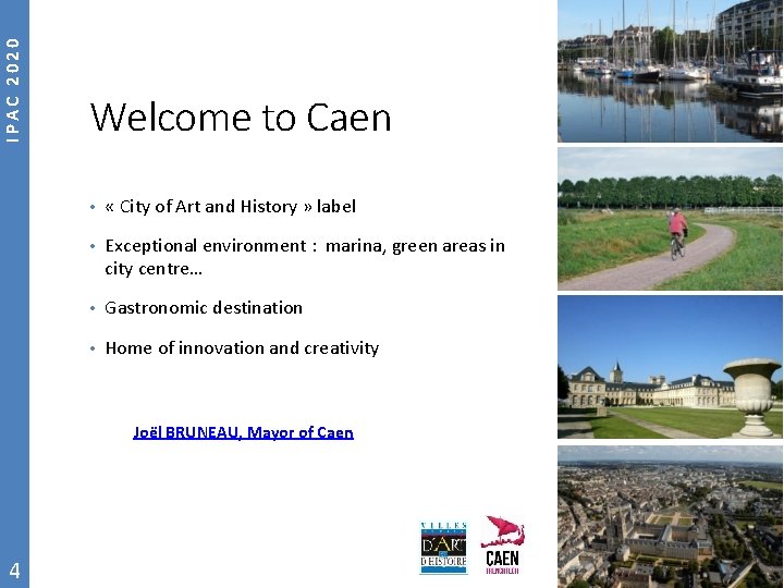 IPAC 2020 Welcome to Caen • « City of Art and History » label