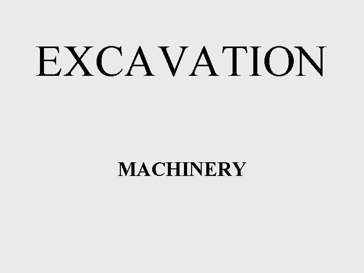 EXCAVATION MACHINERY 
