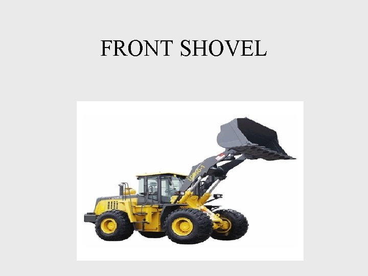 FRONT SHOVEL 