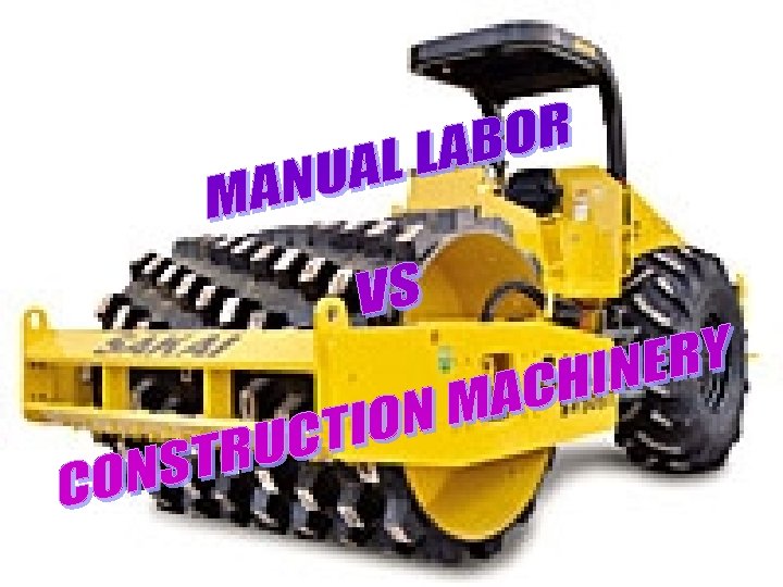 Lecture 2 Civil Engineering Practice Labor vs Machinery