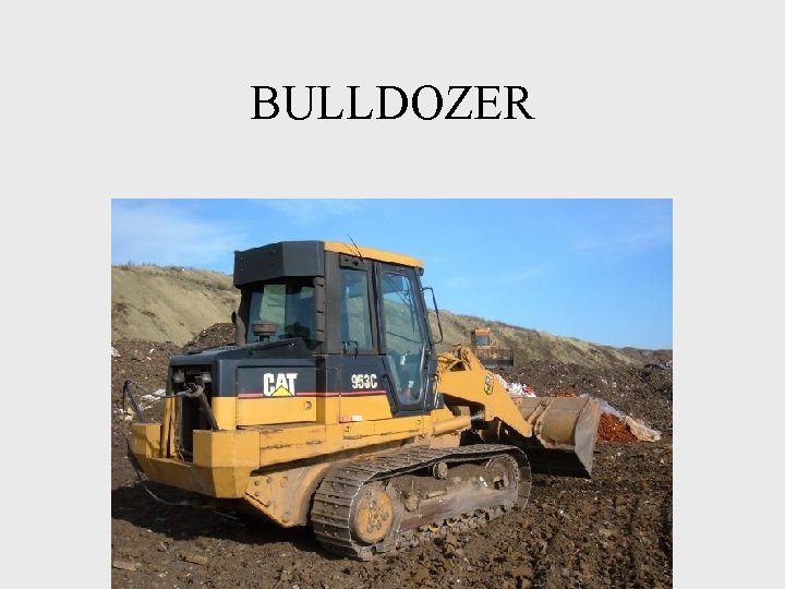 BULLDOZER 