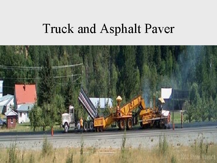 Truck and Asphalt Paver 