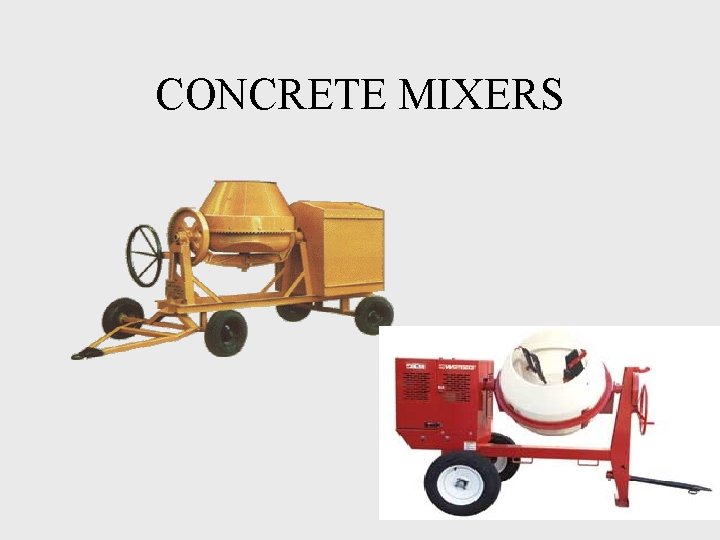 CONCRETE MIXERS 