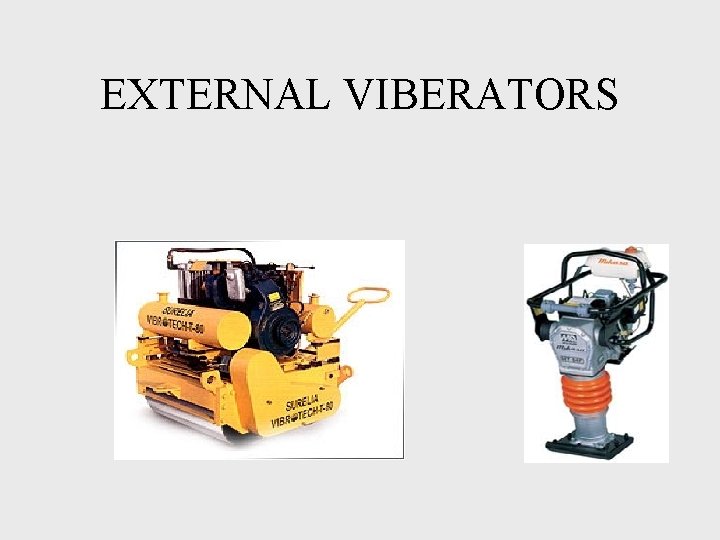 EXTERNAL VIBERATORS 