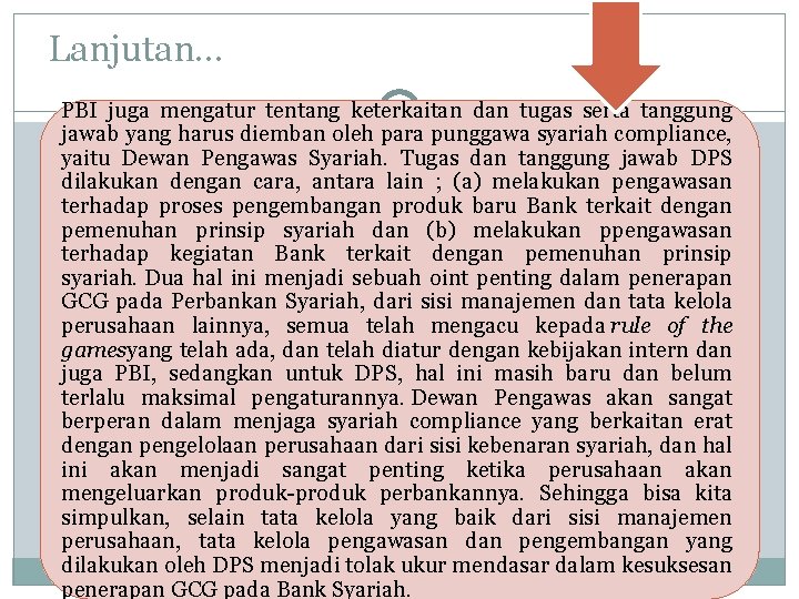 Lanjutan… PBI juga mengatur tentang keterkaitan dan tugas serta tanggung jawab yang harus diemban
