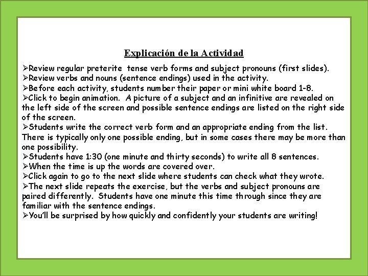 Explicación de la Actividad ØReview regular preterite tense verb forms and subject pronouns (first