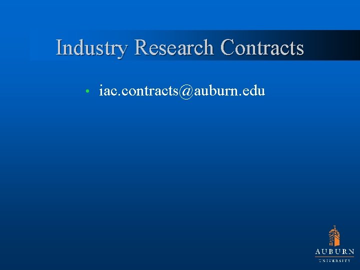 Industry Research Contracts • iac. contracts@auburn. edu 