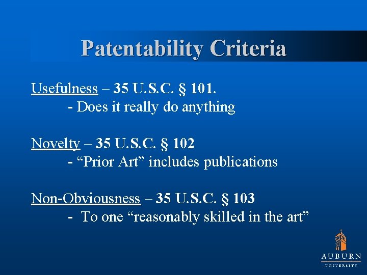 Patentability Criteria Usefulness – 35 U. S. C. § 101. - Does it really