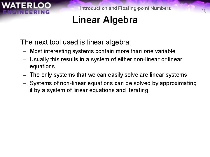 Introduction and Floating-point Numbers Linear Algebra The next tool used is linear algebra –
