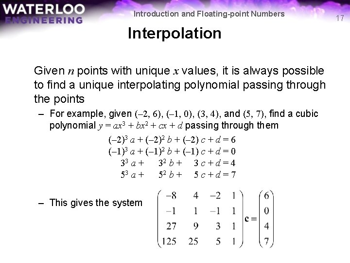 Introduction and Floating-point Numbers Interpolation Given n points with unique x values, it is