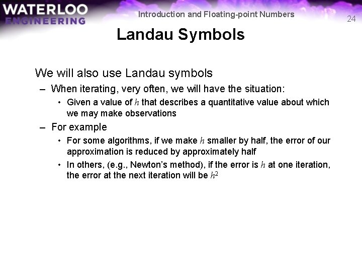 Introduction and Floating-point Numbers Landau Symbols We will also use Landau symbols – When