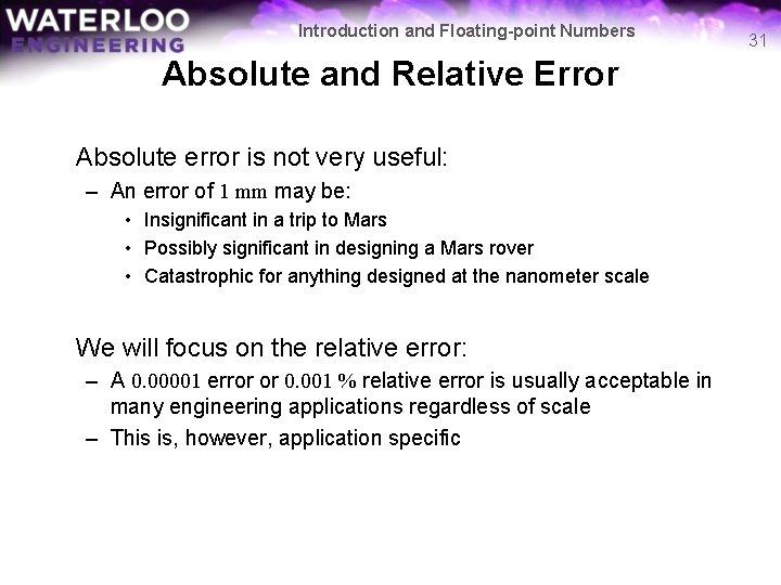 Introduction and Floating-point Numbers Absolute and Relative Error Absolute error is not very useful: