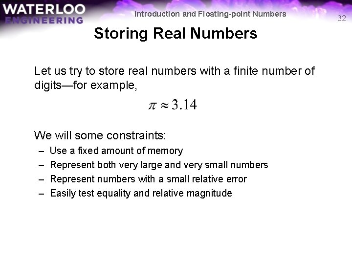 Introduction and Floating-point Numbers Storing Real Numbers Let us try to store real numbers