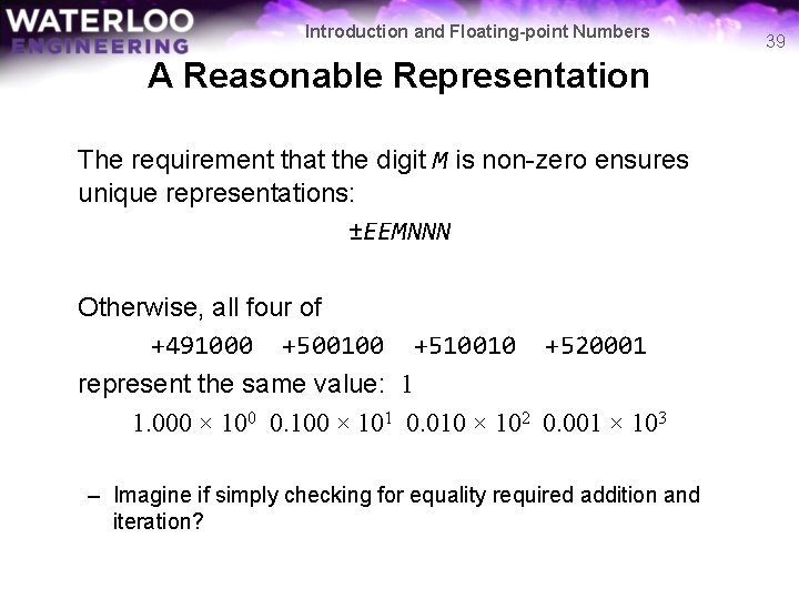 Introduction and Floating-point Numbers A Reasonable Representation The requirement that the digit M is