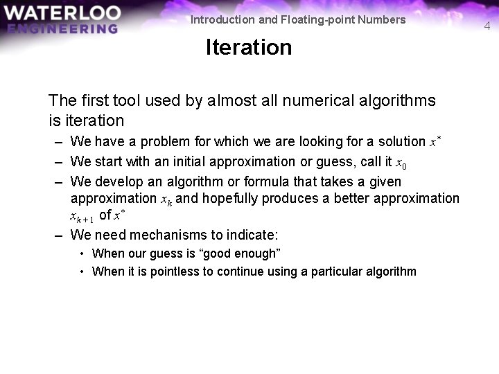 Introduction and Floating-point Numbers Iteration The first tool used by almost all numerical algorithms