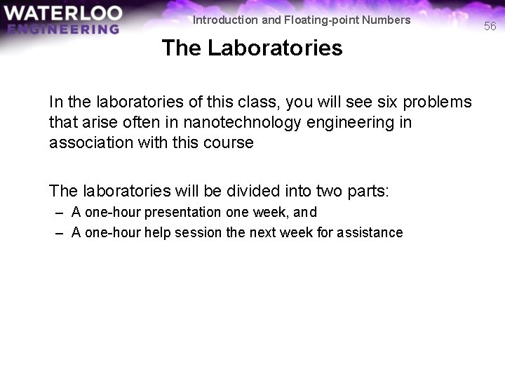 Introduction and Floating-point Numbers The Laboratories In the laboratories of this class, you will