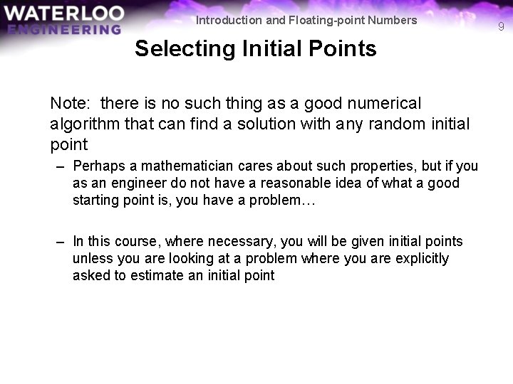 Introduction and Floating-point Numbers Selecting Initial Points Note: there is no such thing as