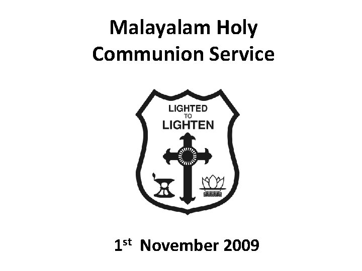 Malayalam Holy Communion Service 1 st November 2009 