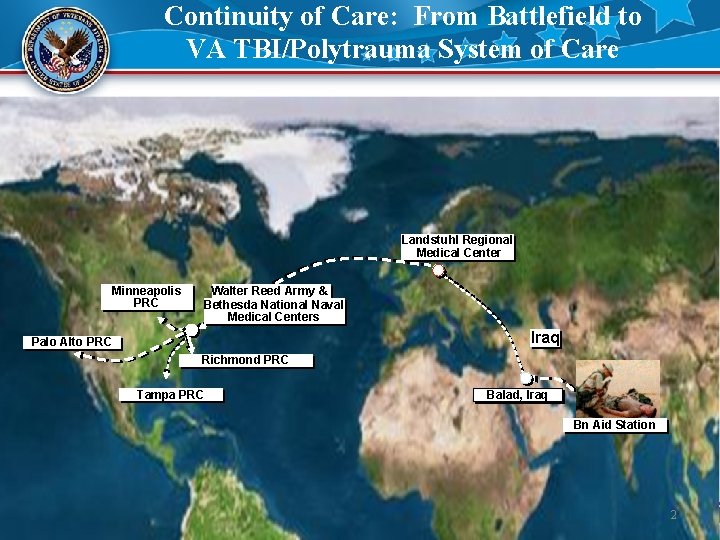 Continuity of Care: From Battlefield to VA TBI/Polytrauma System of Care Landstuhl Regional Medical