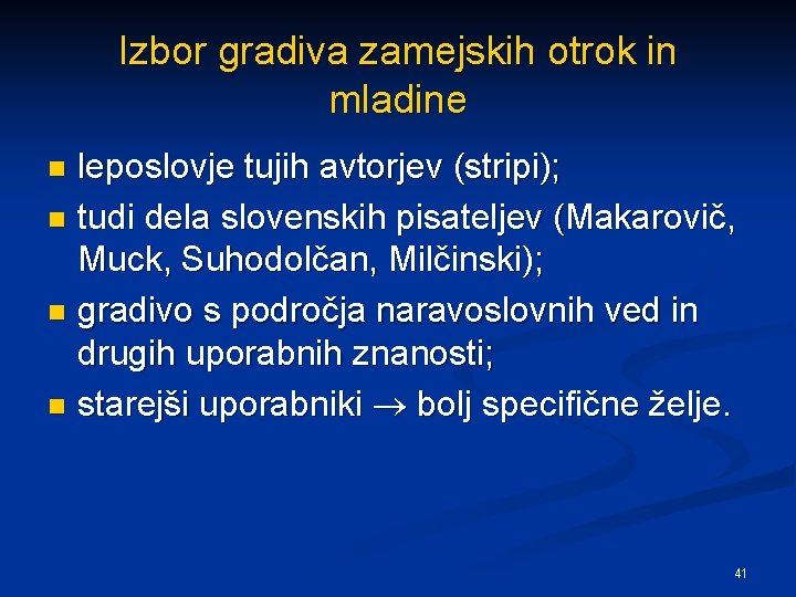 Izbor gradiva zamejskih otrok in mladine leposlovje tujih avtorjev (stripi); n tudi dela slovenskih