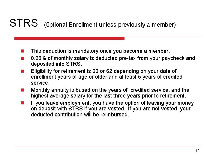 STRS n n n (0 ptional Enrollment unless previously a member) This deduction is