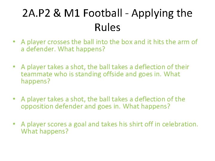 2 A. P 2 & M 1 Football - Applying the Rules • A
